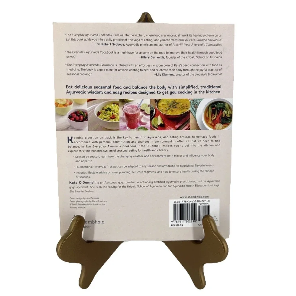 The Everyday Ayurveda Cookbook: A Seasonal Guide to Eating Kate Odonnel